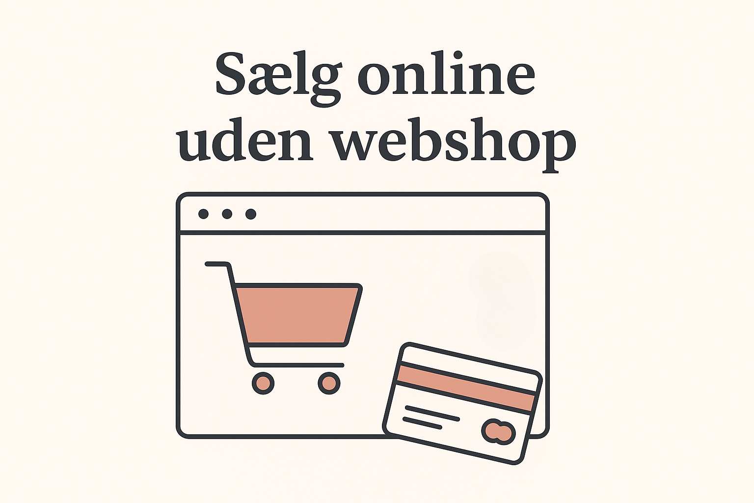 Sælg online – også uden webshop